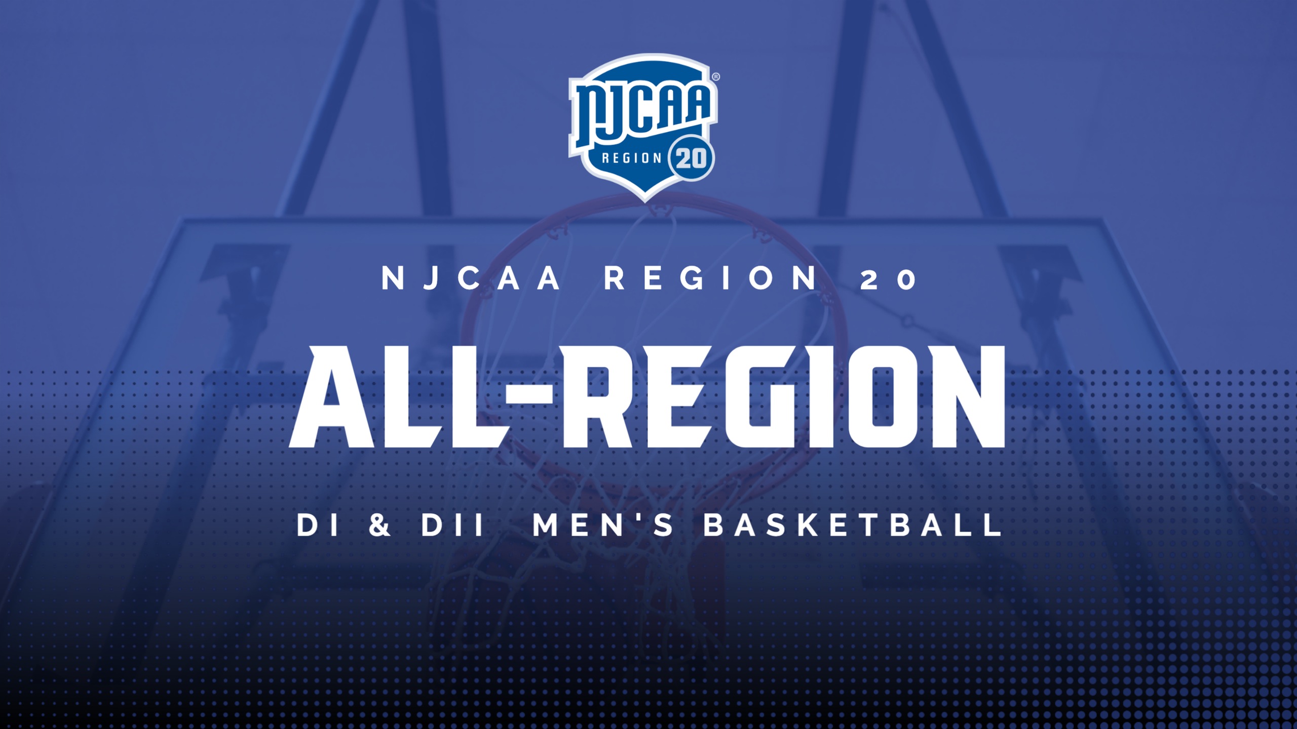 All-Region 20 DI &amp; DII Men's Basketball Teams Announced